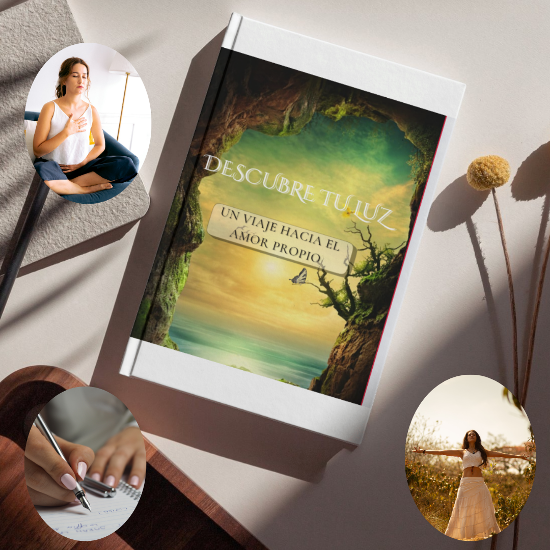 Descubre tu luz : un camino hacia el amor propio